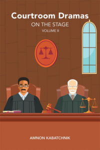 Courtroom Dramas on the Stage Vol. II