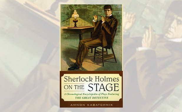 Sherlock Holmes On The Stage